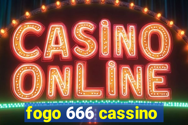 fogo 666 cassino